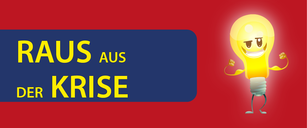Eine gelbe Glühbirne mit Gesicht auf rotem Hintergrund. Neben der Glühbirne steht der Titel des Beitrags "Raus aus der Krise"