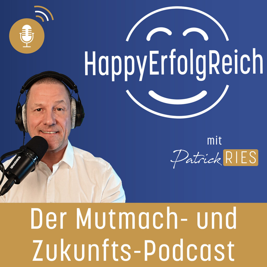 Podcast „HappyErfolgReich – innerlich ruhig und stark“ von Patrick Ries